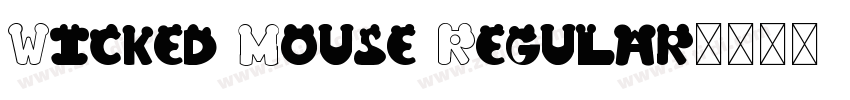 Wicked Mouse Regular字体转换